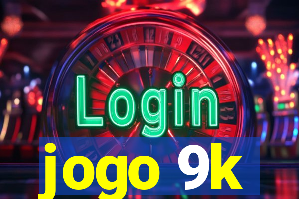 jogo 9k